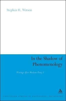 In the Shadow of Phenomenology(English, Electronic book text, Watson Stephen H. Professor)