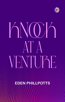 Knock at a Venture(Paperback, Eden Phillpotts)
