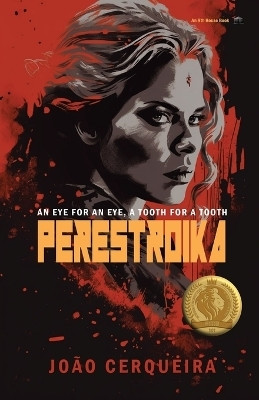 Perestroika - An Eye for an Eye, a Tooth for a Tooth(English, Paperback, Cerqueira Joao)