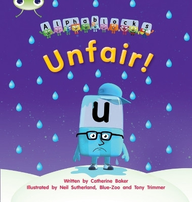 Bug Club Phonics - Phase 3 Unit 11: Alphablocks Unfair!(English, Paperback, Baker Catherine)