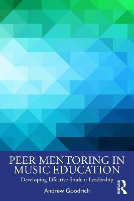 Peer Mentoring in Music Education(English, Paperback, Goodrich Andrew)