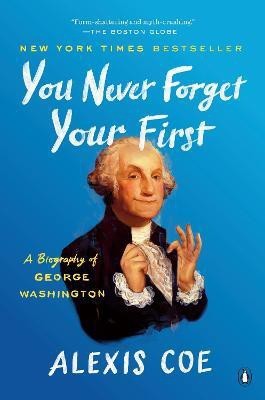 You Never Forget Your First(English, Paperback, Coe Alexis)