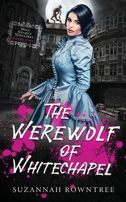 The Werewolf of Whitechapel(English, Paperback, Rowntree Suzannah)