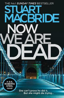 Now We Are Dead(English, Paperback, MacBride Stuart)