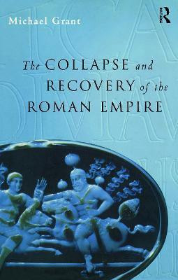 Collapse and Recovery of the Roman Empire(English, Paperback, Grant Michael)