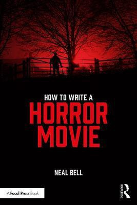 How To Write A Horror Movie(English, Paperback, Bell Neal)
