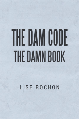 The Dam Code(English, Hardcover, Rochon Lise)