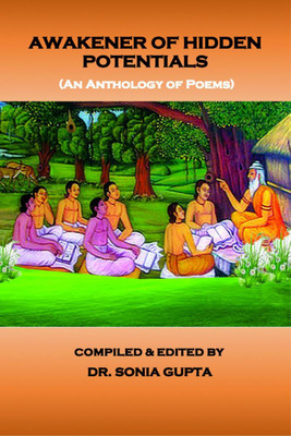 Awakener of Hidden Potentials(English, Paperback, Compiled, Edited By: Dr. Sonia Gupta)
