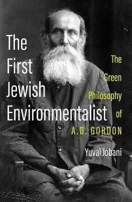 The First Jewish Environmentalist(English, Hardcover, Jobani Yuval)