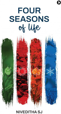 Four Seasons of Life(English, Paperback, Niveditha SJ)