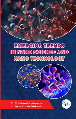 Emerging Trends in Nano Science and Nano Technology(Paperback, Dr. C. S. DWARAKA VISWANATH Dr SEEMA PRALHAD NARKHEDE ()