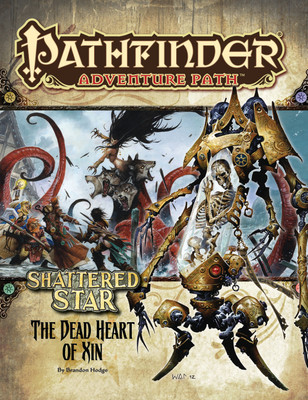 Pathfinder Adventure Path: Shattered Star Part 6 - The Dead Heart of Xin(English, Paperback, Hodge Brandon)