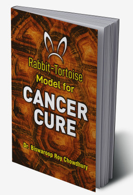 Rabbit - Tortoise Model for Cancer Cure(Hardcover, Dr.Biswaroop Roy Chowdhury)