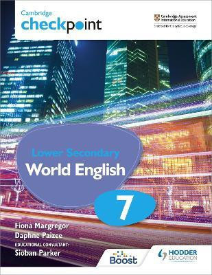 Cambridge Checkpoint Lower Secondary World English Student's Book 7(English, Paperback, Macgregor Fiona)