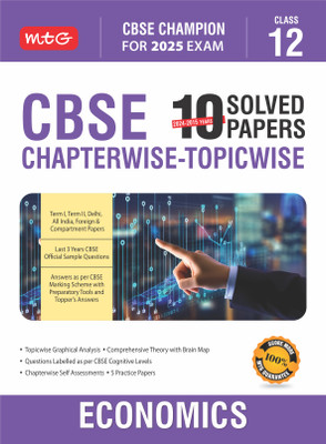 MTG CBSE 10 Years (2024-2015) Chapterwise Topicwise Solved Papers Class 12 Economics (PYQ) Book - CBSE Champion For 2025 Exam | CBSE Question Bank With Sample Papers Based on Latest Pattern)(Paperback, MTG Editorial Board)