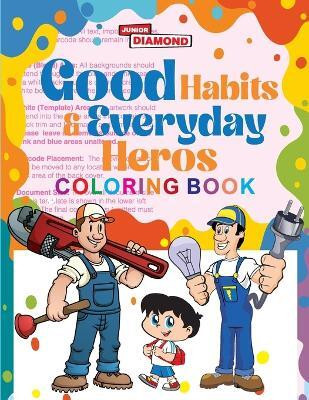 Good Habits And Our Helpers Colouring Book (Edition1st)(English, Paperback, Verma Priyanka)