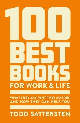 100 Best Books for Work and Life(English, Paperback, Sattersten Todd)