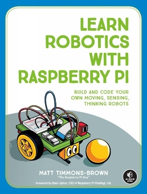 Learn Robotics with Raspberry Pi(English, Paperback, Timmons-Brown Matt)