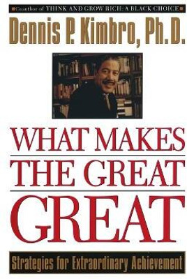 What Makes the Great Great(English, Paperback, Kimbro Dennis)