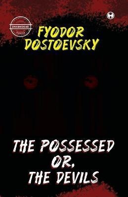 The Possessed or, the Devils (Unabridged)(English, Paperback, Dostoevsky Fyodor)