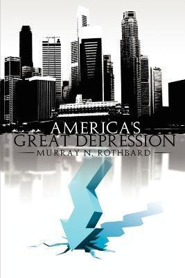 America's Great Depression(English, Paperback, Rothbard Murray N.)