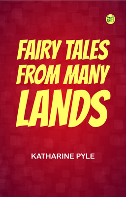 Fairy Tales from Many Lands(Paperback, Katharine Pyle)