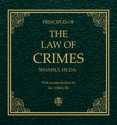 Syed Shamsul Huda Principles of the Law of Crimes(Paperback, SShamsul Huda)