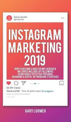 Instagram Marketing 2019(English, Hardcover, Loomer Gary)