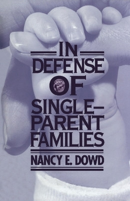 In Defense of Single-Parent Families(English, Hardcover, Dowd Nancy E.)