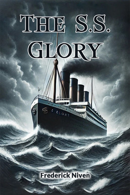 The S.S. Glory (Edition2024)(English, Paperback, Niven Frederick)