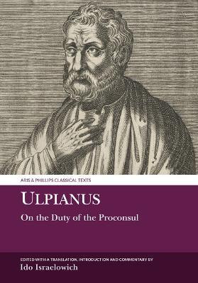 Ulpianus: On the Duty of the Proconsul(English, Hardcover, Israelowich Ido)