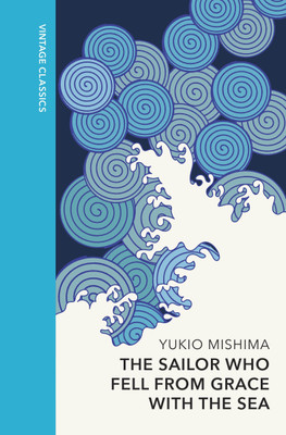 The Sailor who Fell from Grace with the Sea(English, Hardcover, Mishima Yukio)