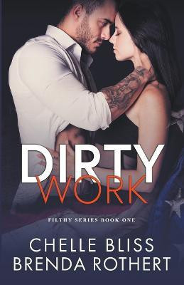 Dirty Work(English, Paperback, Bliss Chelle)