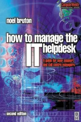 How to Manage the IT Help Desk(English, Paperback, Bruton Noel)