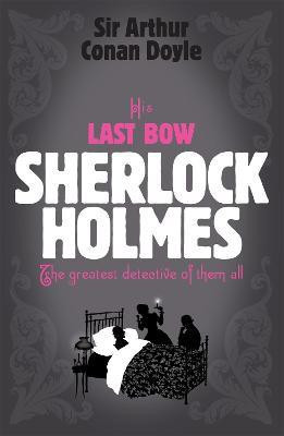 Sherlock Holmes: His Last Bow (Sherlock Complete Set 8)(English, Paperback, Doyle Arthur Conan)