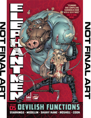 Elephantmen Volume 5: Devilish Functions(English, Paperback, Starkings Richard)