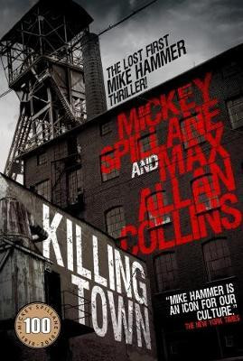 Mike Hammer - Killing Town(English, Hardcover, Spillane Mickey)