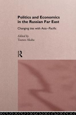 Politics and Economics in the Russian Far East(English, Paperback, unknown)