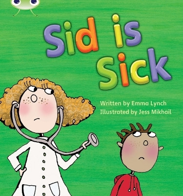 Bug Club Phonics - Phase 3 Unit 6: Sid is Sick(English, Paperback, Lynch Emma)