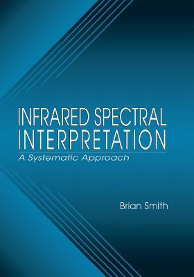 Infrared Spectral Interpretation(English, Electronic book text, Smith Brian C.)