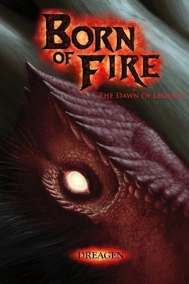Born of Fire(English, Paperback, Grim Dreagen)