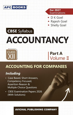 APC Books CBSE Accountancy Class 12 Part A Accounting For Companies Volume II, For 2026 Examinations, By D K Goel, Rajesh Goel, Shelly Goel (Apc Books Cbse Syllabus)(Paperback, D K Goel, Rajesh Goel, Shelly Goel)