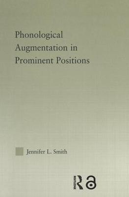 Phonological Augmentation in Prominent Positions(English, Paperback, Smith Jennifer L.)