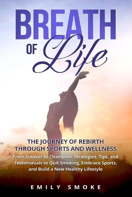 Breath of Life(English, Paperback, Smoke Emily)