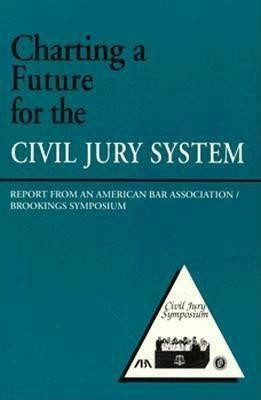 Charting a Future for the Civil Jury System(English, Paperback, unknown)