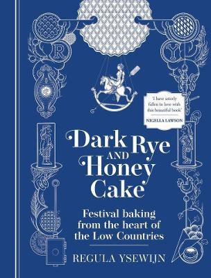 Dark Rye and Honey Cake(English, Hardcover, Ysewijn Regula)