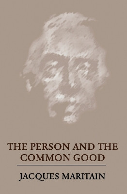 The Person and the Common Good(English, Paperback, Maritain Jacques)
