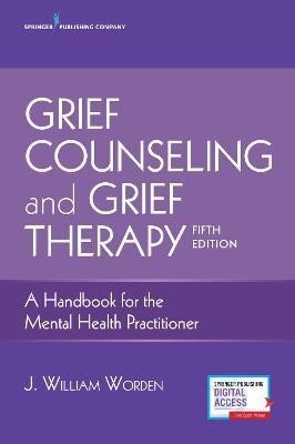 Grief Counseling and Grief Therapy(English, Paperback, Worden J. William PhD, ABPP)