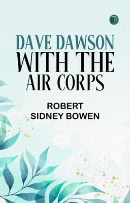 Dave Dawson with the Air Corps(Paperback, Robert Sidney Bowen)