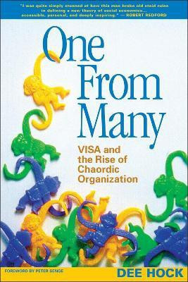 One From Many; VISA and the Rise of the Chaordic Organization(English, Paperback, Hock Dee)